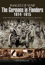 Germans in Flanders 1914-1916 (Images of War Series)