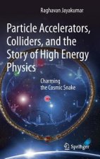 Particle Accelerators, Colliders, and the Story of High Ener