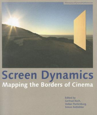 Screen Dynamics - Mapping the Borders of Cinema