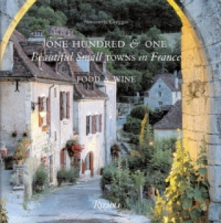 One Hundred & One Beautiful Towns in France