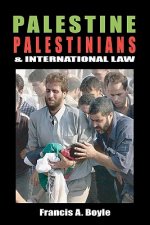 Palestine, Palestinians & International Law