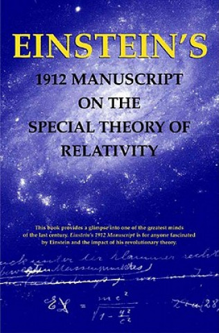 Einstein's 1912 Manuscript on the Theory of Relativity: a Facsimile