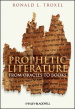 Prophetic Literature - From Oracles to Books
