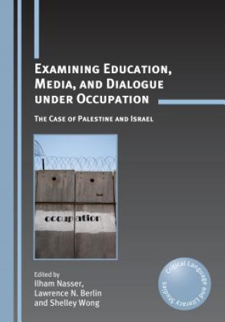 Examining Education, Media, and Dialogue under Occupation