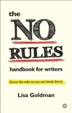 No Rules Handbook for Writers