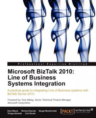 Microsoft BizTalk 2010: Line of Business Systems Integration