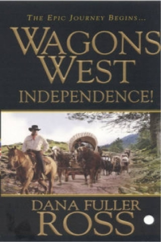 Wagons West Independence!