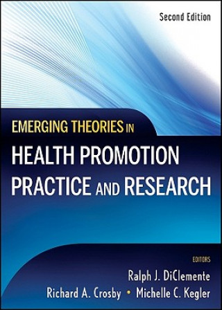 Emerging Theories in Health Promotion Practice and  Research 2e