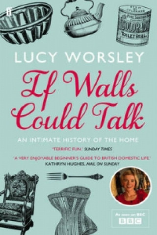If Walls Could Talk (Lucy Worsley)(Puha kötésű)
