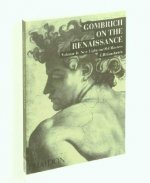 Gombrich on the Renaissance Volume IV