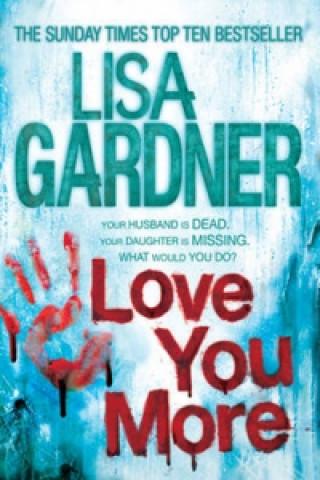 Love You More (Detective D.D. Warren 5) (Lisa Gardner)(Miękka)