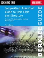 Songwriting Essential Guide to Lyric Form and Structure