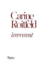 Carine Roitfeld - Irreverent