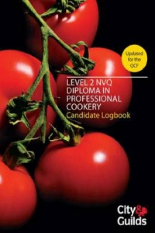 Level 2 NVQ Diploma in Professional Cookery Candidate Logbook