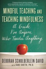 Mindful Teaching and Teaching Mindfulness