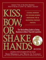 Kiss, Bow, Or Shake Hands