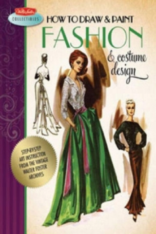 How to Draw & Paint Fashion & Costume Design