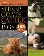 Storey's Illustrated Breed Guide to Sheep, Goats, Cattle and