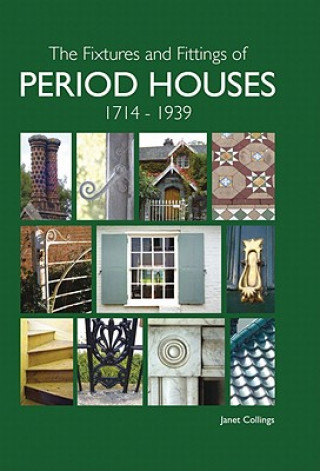 Fixtures and Fittings of Period Houses, 1714-1939