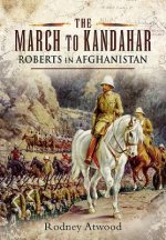 March to Kandahar: Roberts in Aghanistan