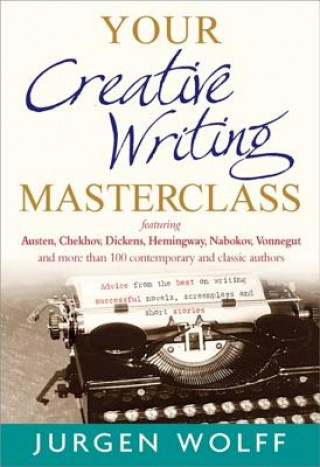 Your Creative Writing Masterclass (Jürgen Wolff)(Puha kötésű)
