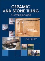 Ceramic and Stone Tiling - A Complete Guide