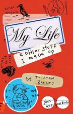 My Life and Other Stuff I Made Up