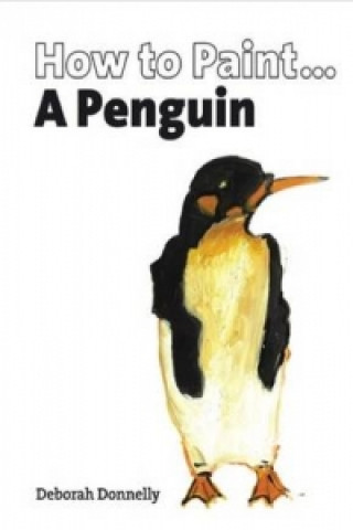 How to Paint a Penguin