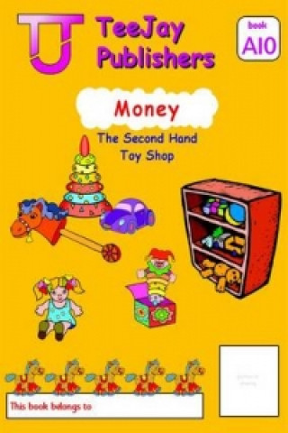 TeeJay Mathematics CfE Early Level Money: The Second Hand Toy Shop (Book A10)