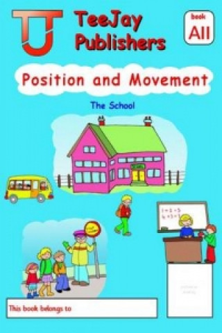 TeeJay Mathematics CfE Early Level Position and Movement: The School (Book A11)