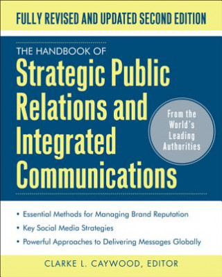 Handbook of Strategic Public Relations and Integrated Marketing Communications, Second Edition