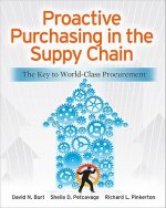 Proactive Purchasing in the Supply Chain: The Key to World-Class Procurement
