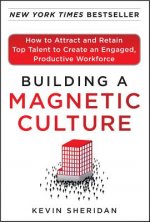 Building a Magnetic Culture: How to Attract and Retain Top T