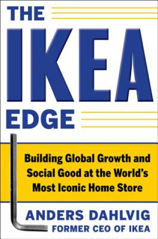 IKEA Edge: Building Global Growth and Social Good at the World's Most Iconic Home Store