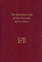 Elizabethan Club of Yale University and Its Library