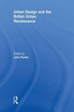 Urban Design and the British Urban Renaissance