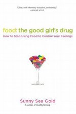 Food: The Good Girl's Drug