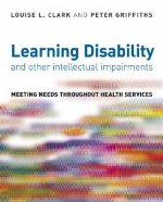 Learning Disability and Other Intellectual Impairments - Meeting Needs Throughout Health Services