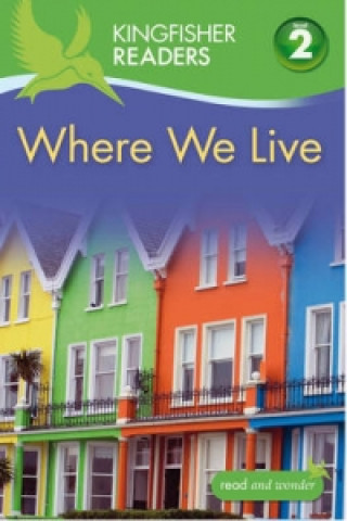 Kingfisher Readers: Where We Live (Level 2: Beginning to Read Alone)