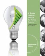 Simple Guide to SPSS (R) for Political Science, International Edition