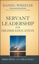 Servant Leadership for Higher Education - Principles and Practices