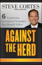 Against the Herd - 6 Contrarian Investment Strategies You Should Follow