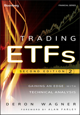 Trading ETFs, Second Edition: Gaining an Edge with  Technical Analysis