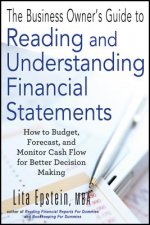 Business Owner's Guide to Reading and Understanding Financial Statements - How to Budget Forecast and Monitor Cash Flow for Better Decision