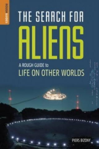 Search for Aliens: A Rough Guide to Life on Other Worlds