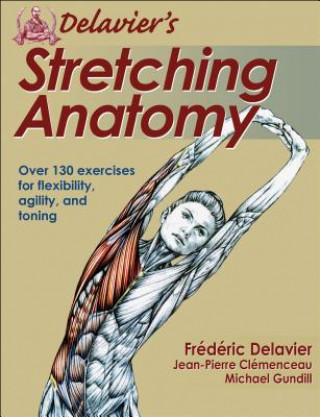 Delavier's Stretching Anatomy (Frederic Delavier,Jean-Pierre Clemenceau,Michael Gundill)(Miękka)