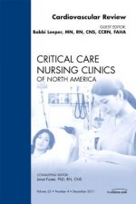 Cardiovascular Review, An Issue of Critical Care Nursing Clinics