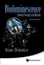 Bioluminescence: Chemical Principles And Methods (Revised Edition)