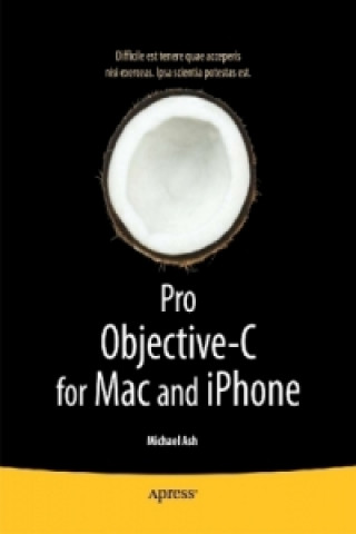 Pro Objective-C for Mac and iPhone