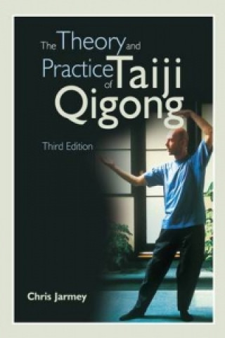 Theory & Practise of Taiji Qigong, 3rd Edition